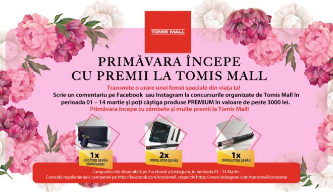 La Tomis Mall primăvara aceasta ai premii extraordinare pentru urări inspirate - vizuald-1646135794.jpg