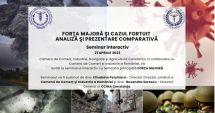 Stire din Economie : „Forţa majoră şi cazul fortuit - analiză şi prezentare comparativă”