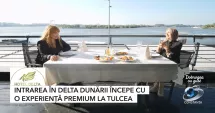 Stire din Actualitate : "Dobrogea cu gust" - Intrarea în Delta Dunării începe cu o experiență premium la Tulcea