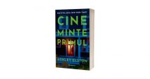 Stire din Cultură-Educație : Cartea săptămânii. "Cine minte primul", de Ashley Elston