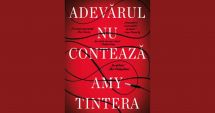 Stire din Cultură-Educație : Cartea săptămânii. "Adevărul nu contează", de Amy Tintera