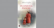 Stire din Cultură-Educație : Cartea săptămânii. "În liniștea pădurii", de Adiva Geffen
