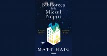 Stire din Cultură-Educație : Cartea săptămânii – "Biblioteca de la miezul nopții", de Matt Hai