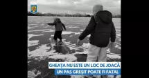 Stire din Eveniment : IGSU, apel către părinţi: "Câte tragedii trebuie să se mai întâmple pentru a înţelege, pericolul apelor îngheţate?"