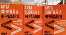 Stire din Cultură-Educație : Invitație la lectură: "Arta subtilă a nepăsării"