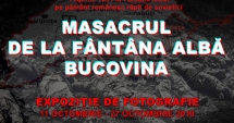 Stire din Cultură-Educație : "Masacrul de la Fântâna Albă Bucovina",  un eveniment tragic, în imagini