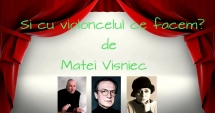 Stire din Cultură-Educație : Piesa lui Matei Vișniec ''Și cu violoncelul ce facem?'' de Vasile Nedelcu, prezentată în premieră britanică
