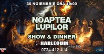 Stire din Cultură-Educație : „Noaptea Lupilor”, un spectacol de poveste și magie la Harlequin by the Sea
