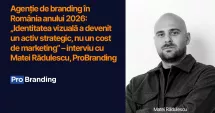 Stire din Actualitate : Agenție de branding în România anului 2026: „Identitatea vizuală a devenit un activ strategic, nu un cost de marketing” – interviu cu Matei Rădulescu, ProBranding