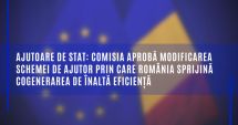 Stire din Economie : Schema de ajutor prin care România sprijină cogenerarea de înaltă eficiență a fost aprobată