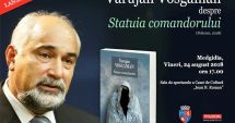 Stire din Cultură-Educație : Varujan Vosganian lansează, la Medgidia, "Statuia Comandorului"