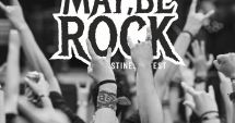 Stire din Cultură-Educație : Care sunt trupele participante la prima ediție MAY, BE ROCK