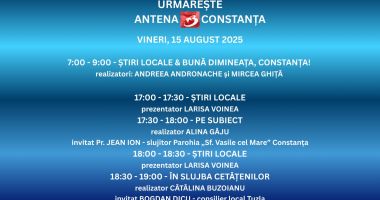 Stire din Actualitate : Programul zilei de vineri, 15 august, la Antena 3 Constanța
