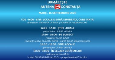 Stire din Actualitate : Programul zilei de marți, 16 septembrie, la Antena 3 Constanța