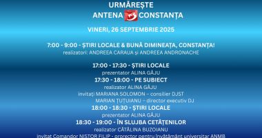 Stire din Actualitate : Programul zilei de vineri, 26 septembrie, la Antena 3 Constanța