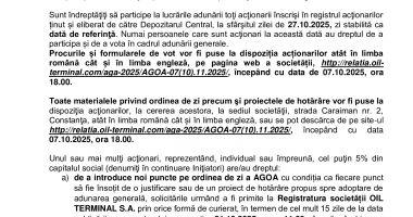 Consiliul de Administrație al Societății OIL TERMINAL S.A. convoacă Adunarea Generală Ordinară a Acţionarilor în data de 07.11.2025, ora 11.00 - 3