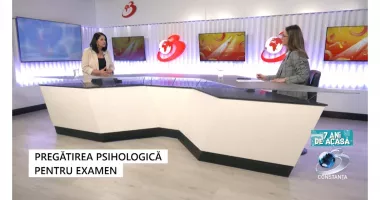 „7 ani de acasă” - Pregătirea psihologică pentru examen
