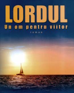 Stire din Cultură-Educație : Apariții editoriale - "Lordul", de Aurel Vincențiu