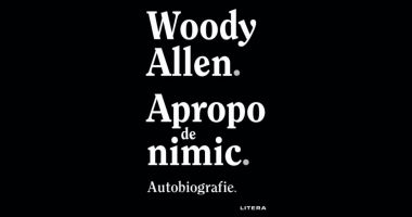 Stire din Cultură-Educație : Cartea săptămânii – "Apropo de nimic", de Woody Allen