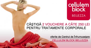 CONCURS! Câștigă un voucher de 250 de lei oferit de Cellulem Block Bellezza!