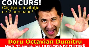 CONCURS! Câștigă o invitație de 2 persoane la show-ul DORU OCTAVIAN DUMITRU!