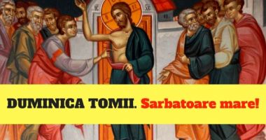 Stire din Cultură-Educație : Astăzi este Duminica Tomii. Iată ce trebuie să faceți