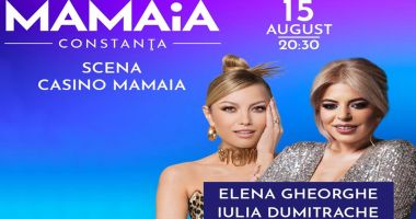 OMD Mamaia-Constanța aduce din nou muzică live în Mamaia: Elena Gheorghe și Iulia Dumitrache urcă astăzi pe scenă din Piațeta Cazino