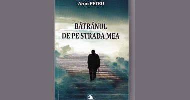 A ieșit de sub tipar romanul autobiografic "Bătrânul de pe strada mea", semnat de Aron Petru - 2