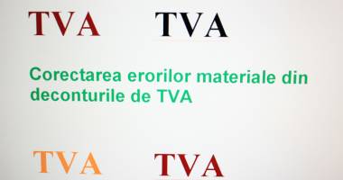 Info fiscalitate: corectarea erorilor materiale din deconturile de TVA