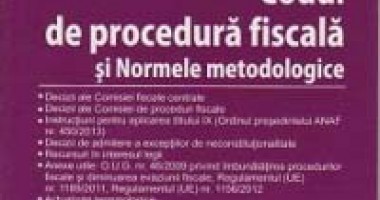 Info fiscalitate: Noutăți în Codul de procedură fiscală