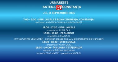 Programul zilei de joi, 11 septembrie, la Antena 3 Constanța