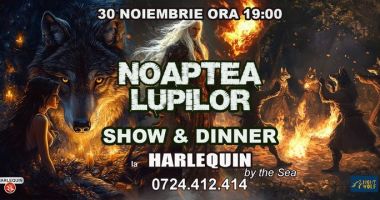 Stire din Cultură-Educație : „Noaptea Lupilor”, un spectacol de poveste și magie la Harlequin by the Sea
