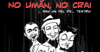 Stire din Cultură-Educație : Comedie garantată: "No umăn, no crai"!