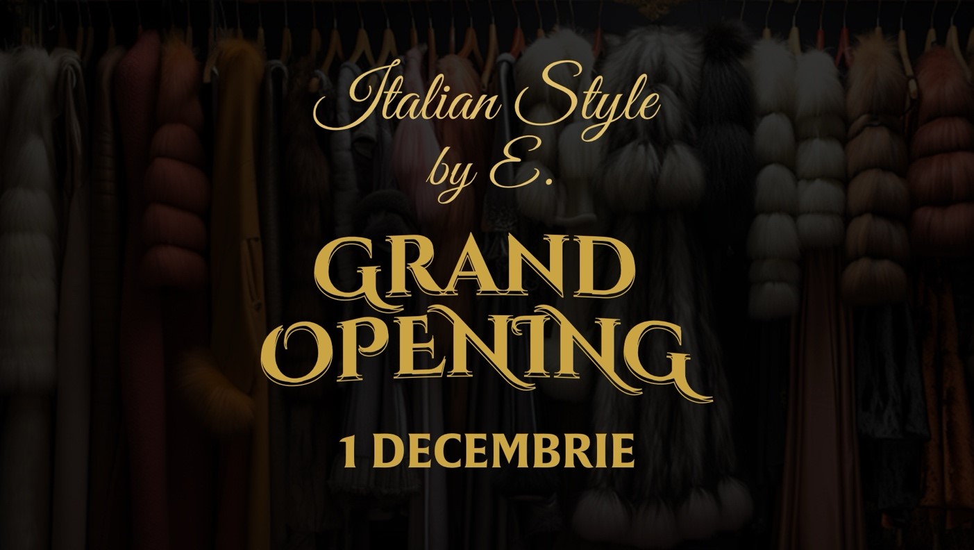 Marea Deschidere “Italian Style by E.” pe 1 Decembrie în Constanța. Unicitate italiană pentru pasionatele de modă - stil-1700998693.jpg