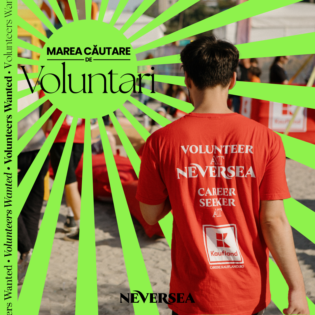 Constanţa. Neversea caută peste 1000 de voluntari pentru cea de-a șasea ediție a festivalului - volunteerswanted1x11-1713439839.png