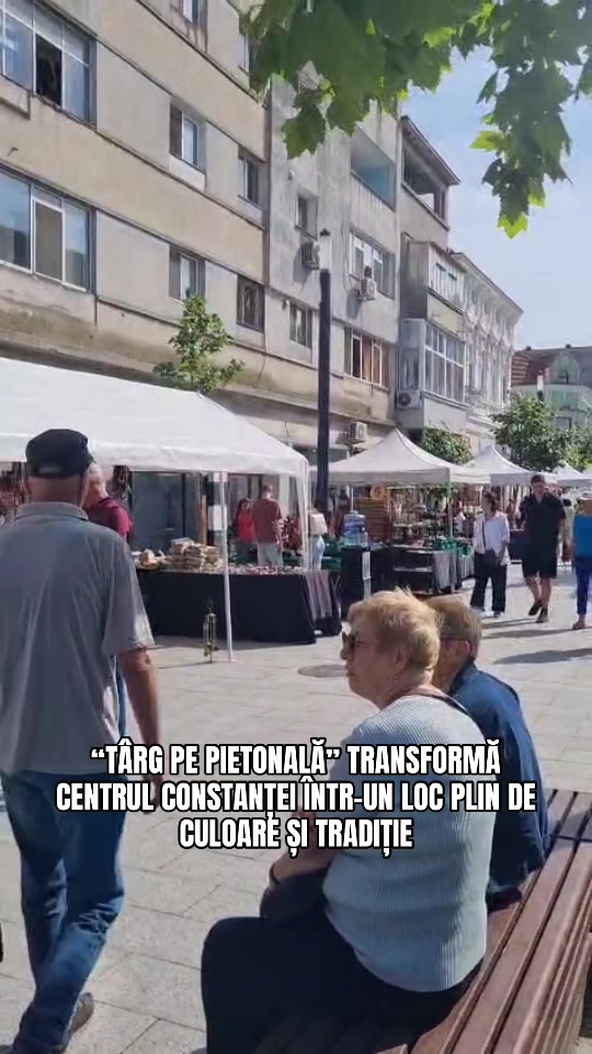 „Târg pe Pietonală” transformă centrul Constanței într-un loc plin de culoare și tradiție